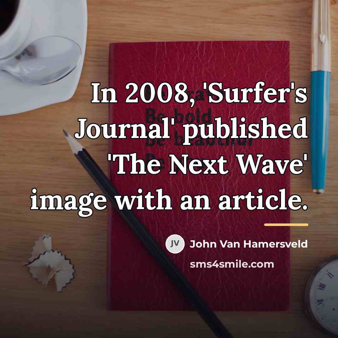 “In 2008, 'Surfer's Journal' published 'The Next Wave' image with…” quote by John Van Hamersveld