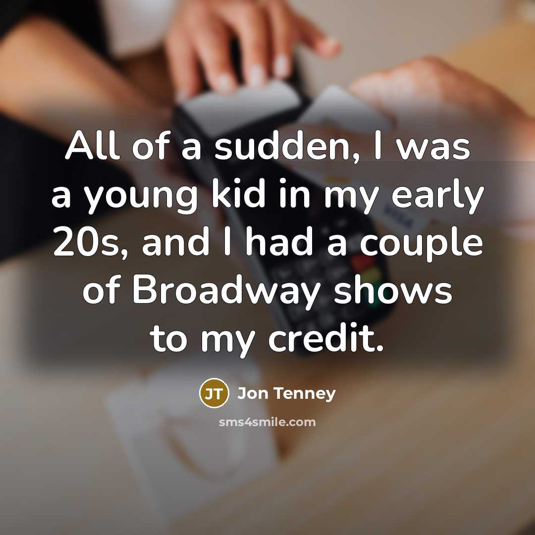 “All of a sudden, I was a young kid in…” quote by Jon Tenney