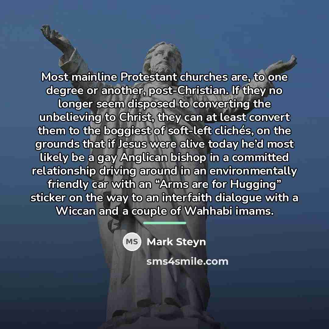 “Most mainline Protestant churches are, to one degree or another,…” quote by Mark Steyn