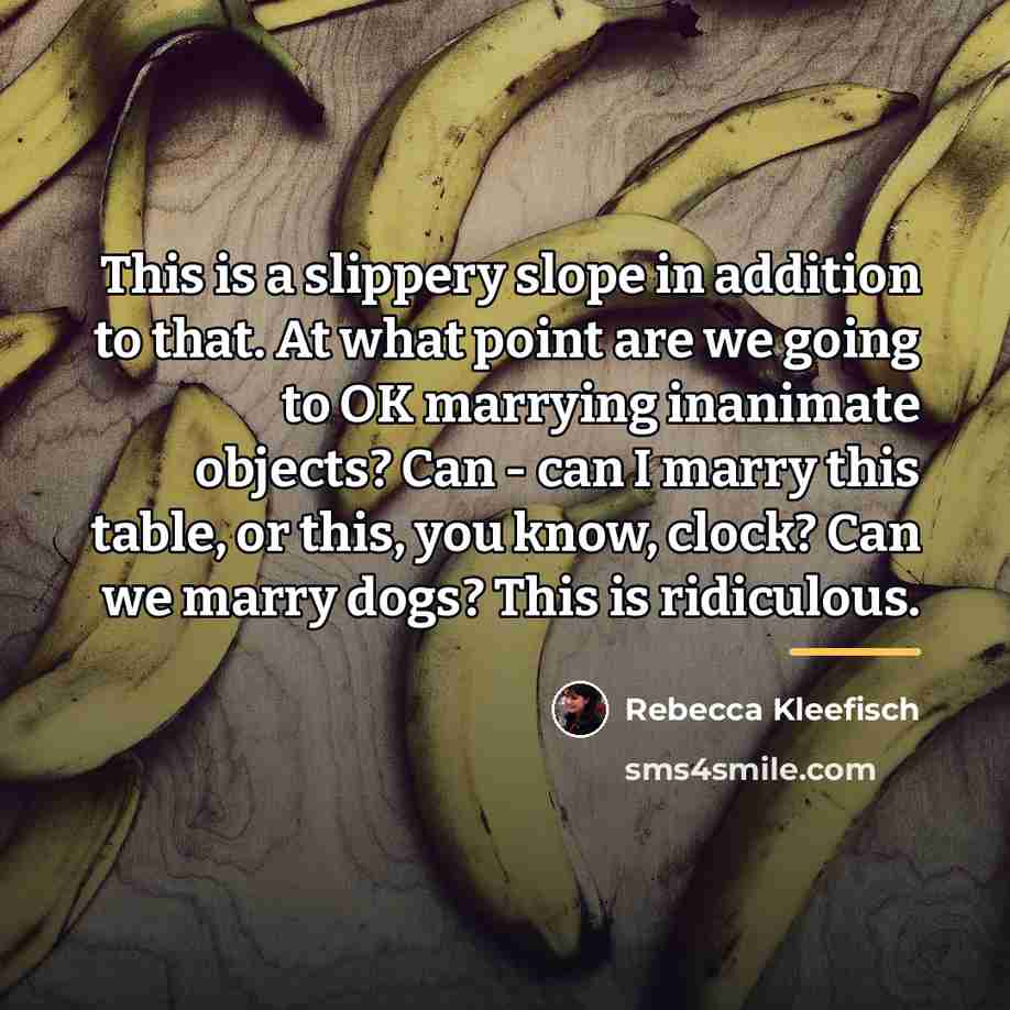 “This is a slippery slope in addition to that. At…” quote by Rebecca Kleefisch