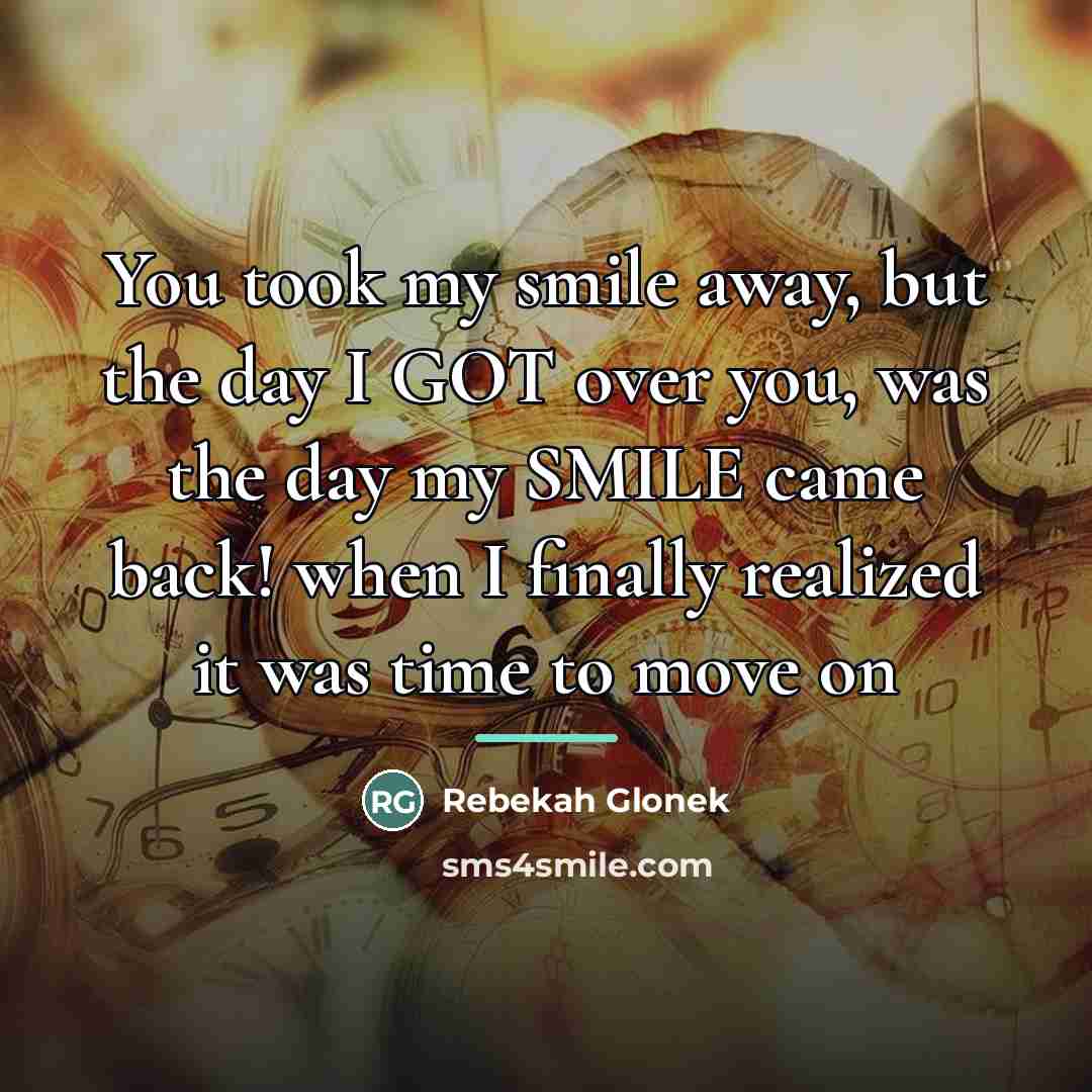 “You took my smile away, but the day I GOT…” quote by Rebekah Glonek