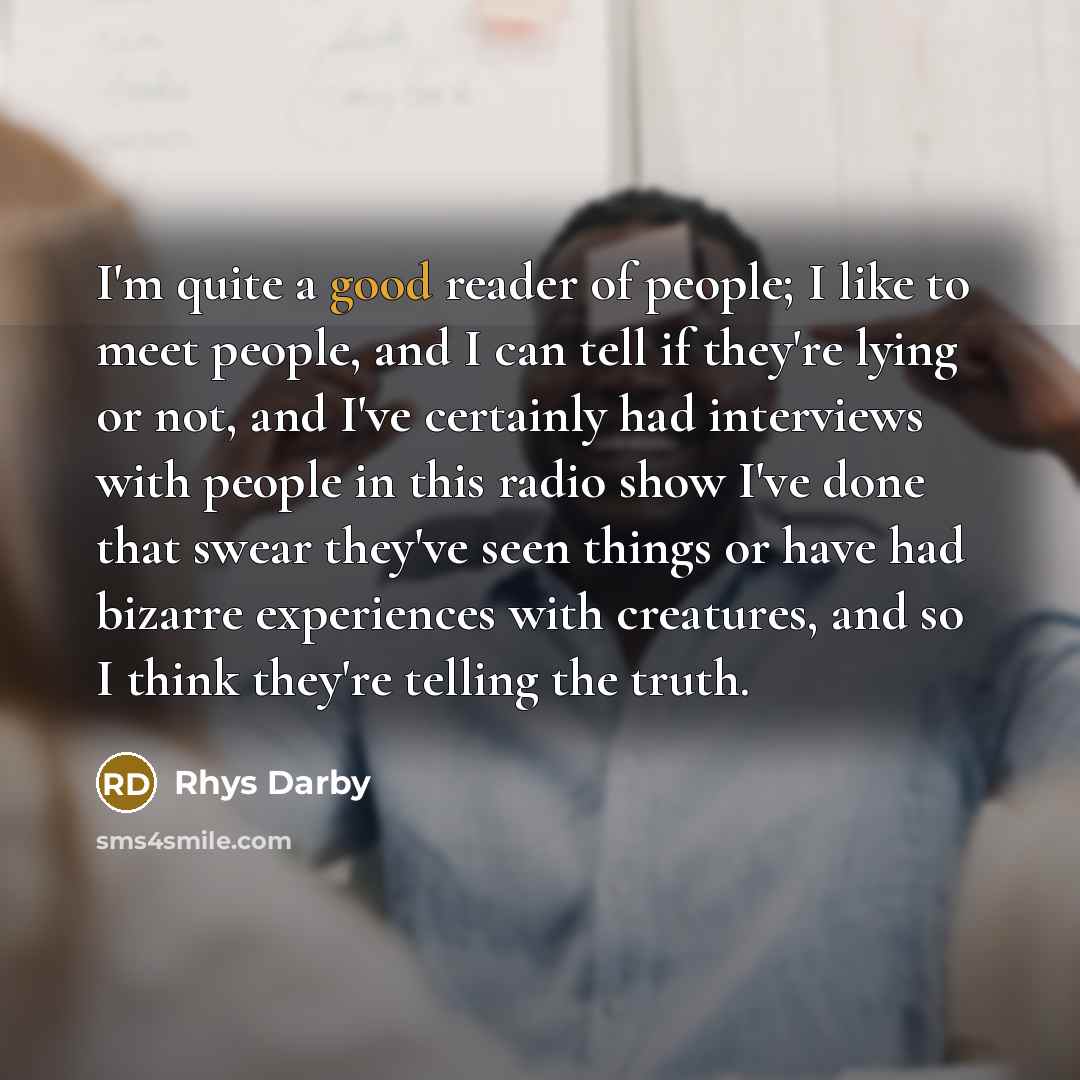 “I'm quite a good reader of people; I like to…” quote by Rhys Darby