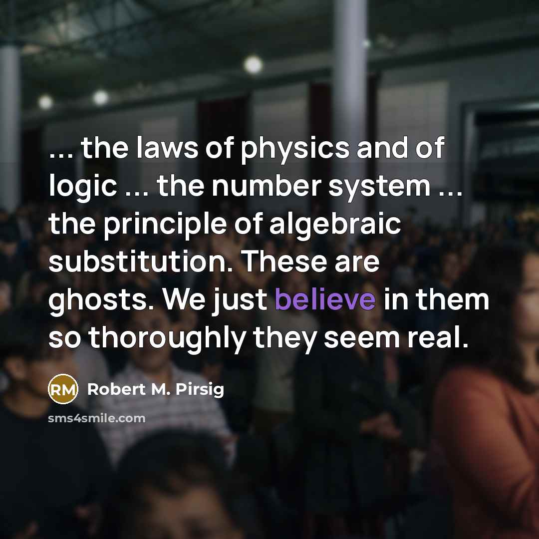 “... the laws of physics and of logic ... the…” quote by Robert M. Pirsig