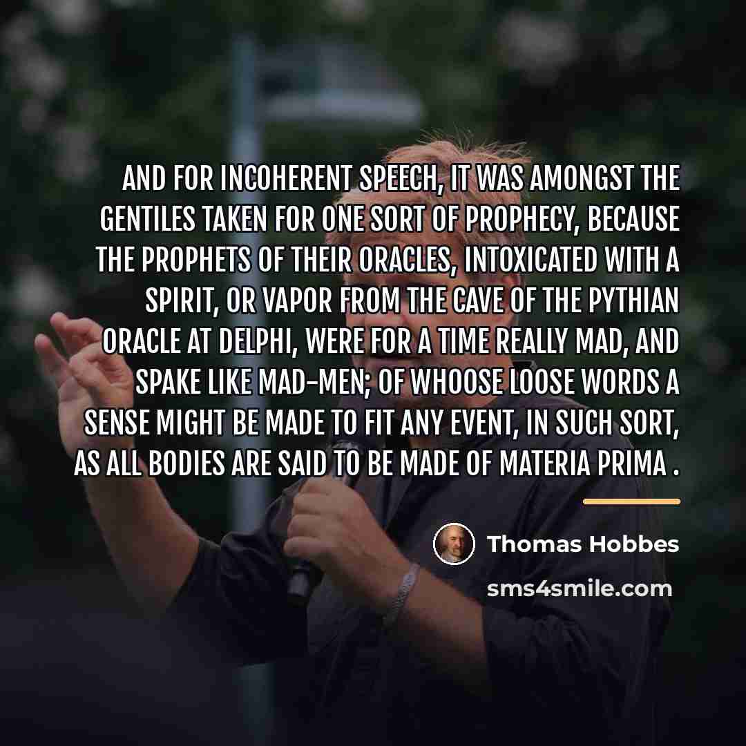 “And for Incoherent Speech, it was amongst the Gentiles taken…” quote by Thomas Hobbes