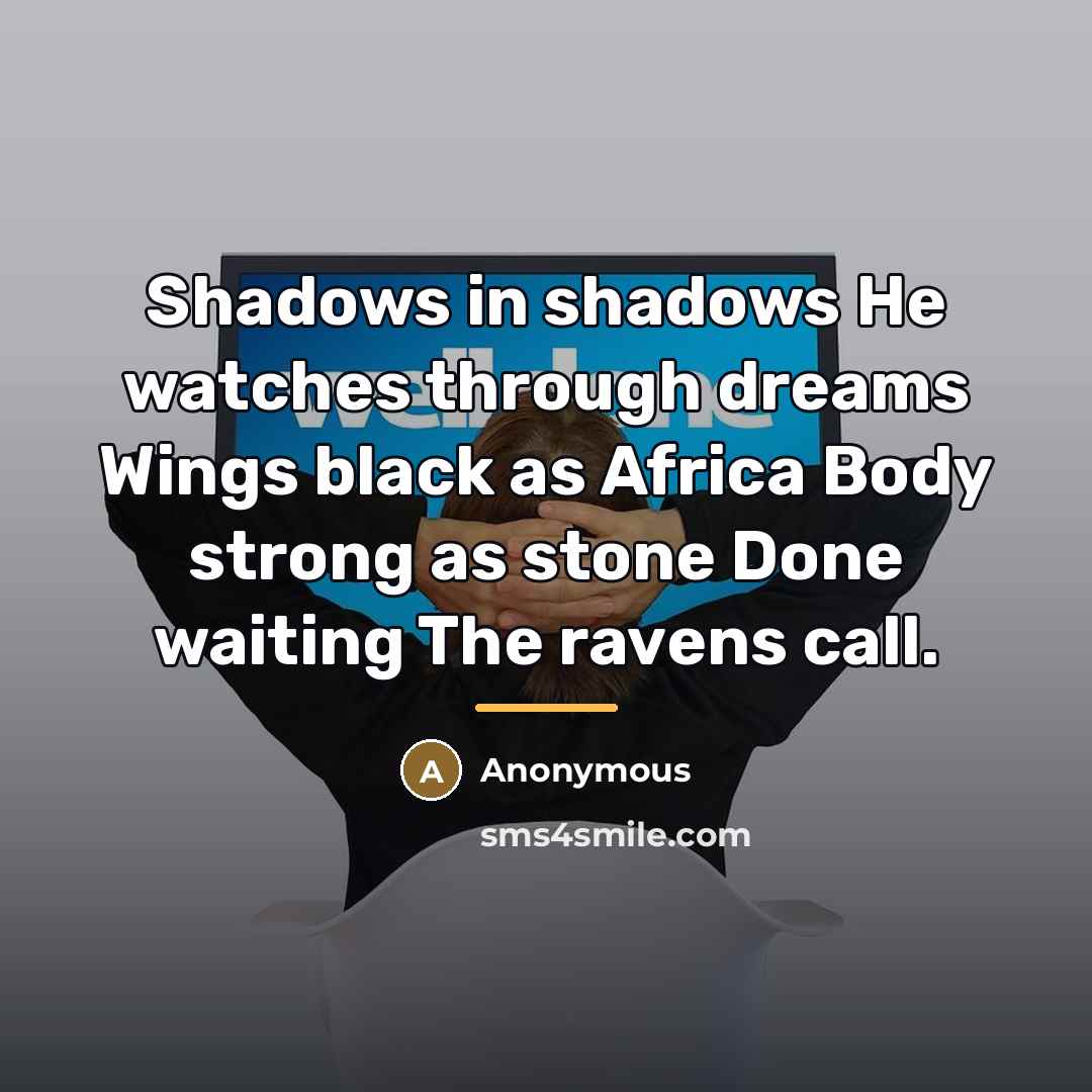 “Shadows in shadows He watches through dreams Wings black as…” quote by Anonymous