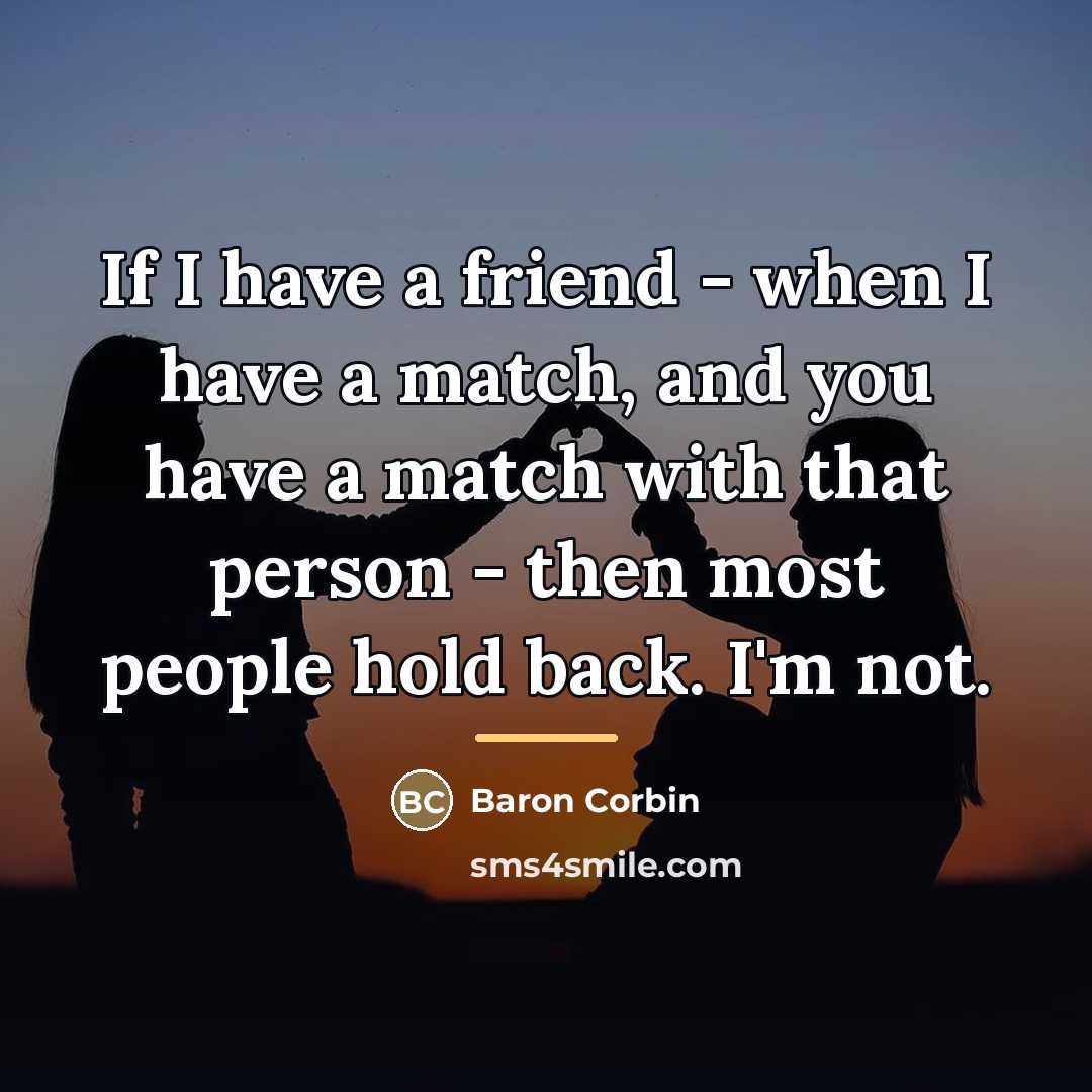 “If I have a friend - when I have a…” quote by Baron Corbin