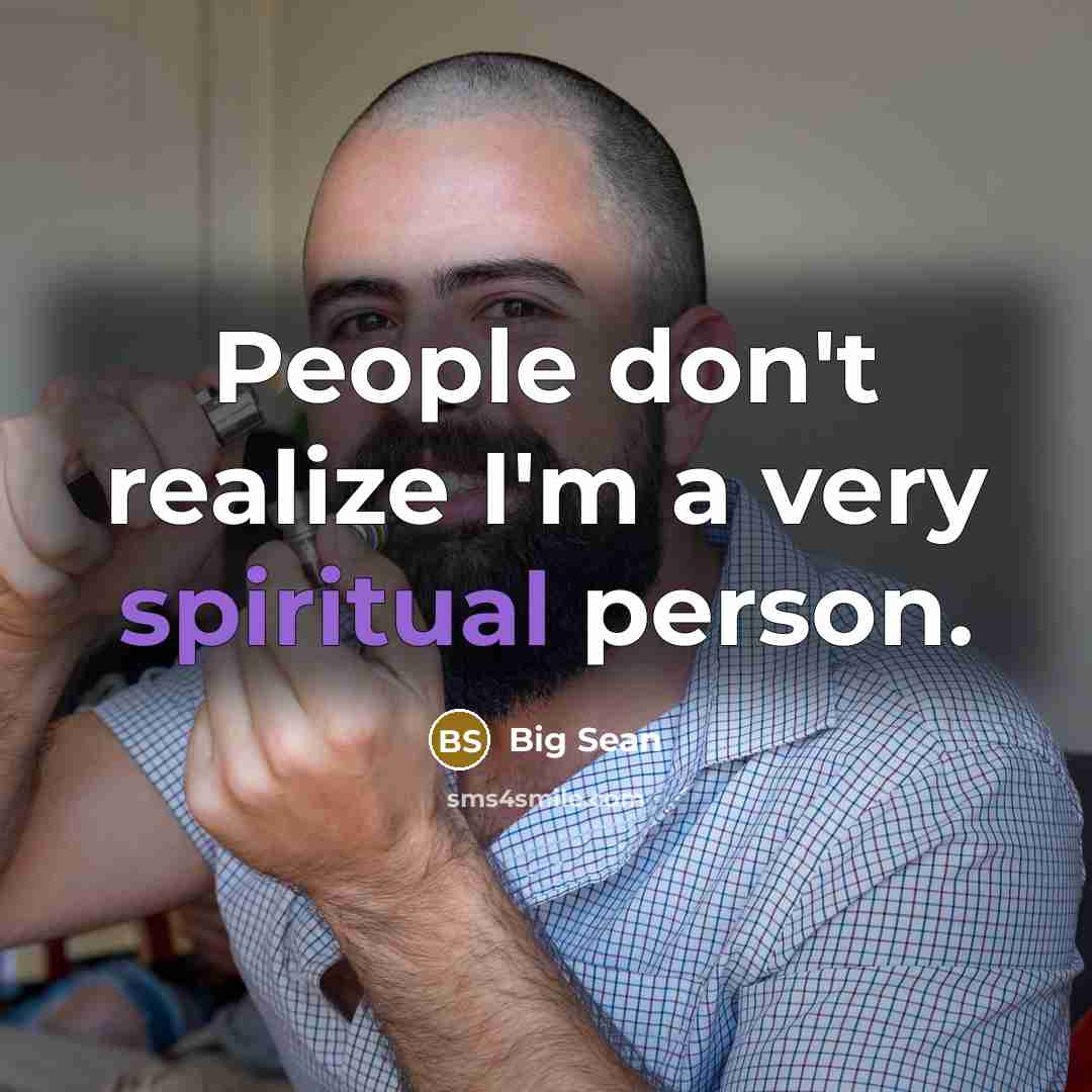 “People don't realize I'm a very spiritual person.…” quote by Big Sean