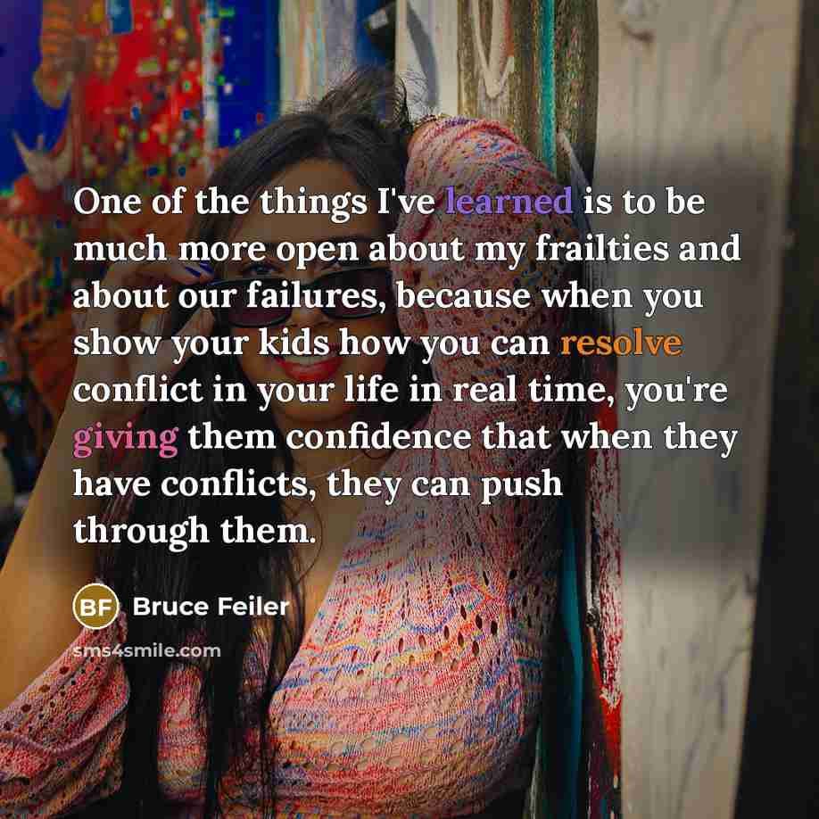 “One of the things I've learned is to be much…” quote by Bruce Feiler
