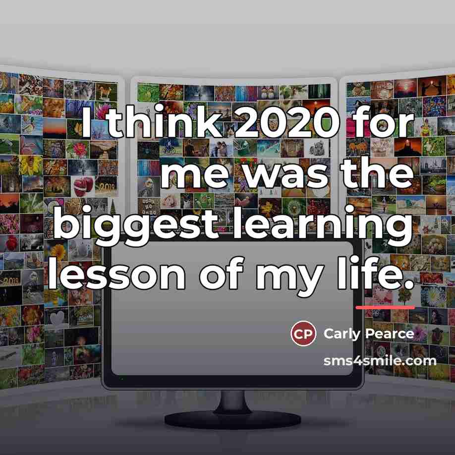 “I think 2020 for me was the biggest learning lesson…” quote by Carly Pearce