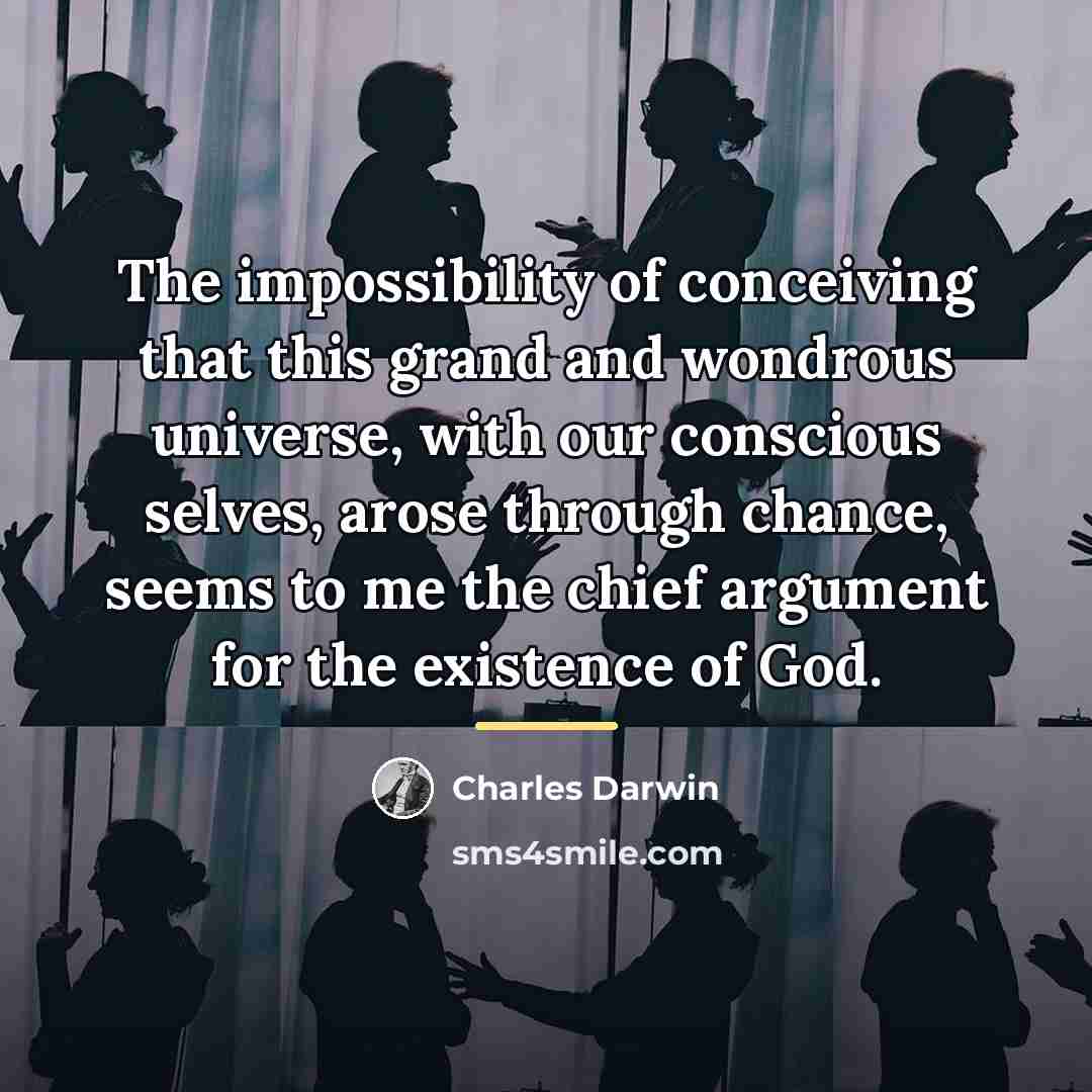 “The impossibility of conceiving that this grand and wondrous universe,…” quote by Charles Darwin