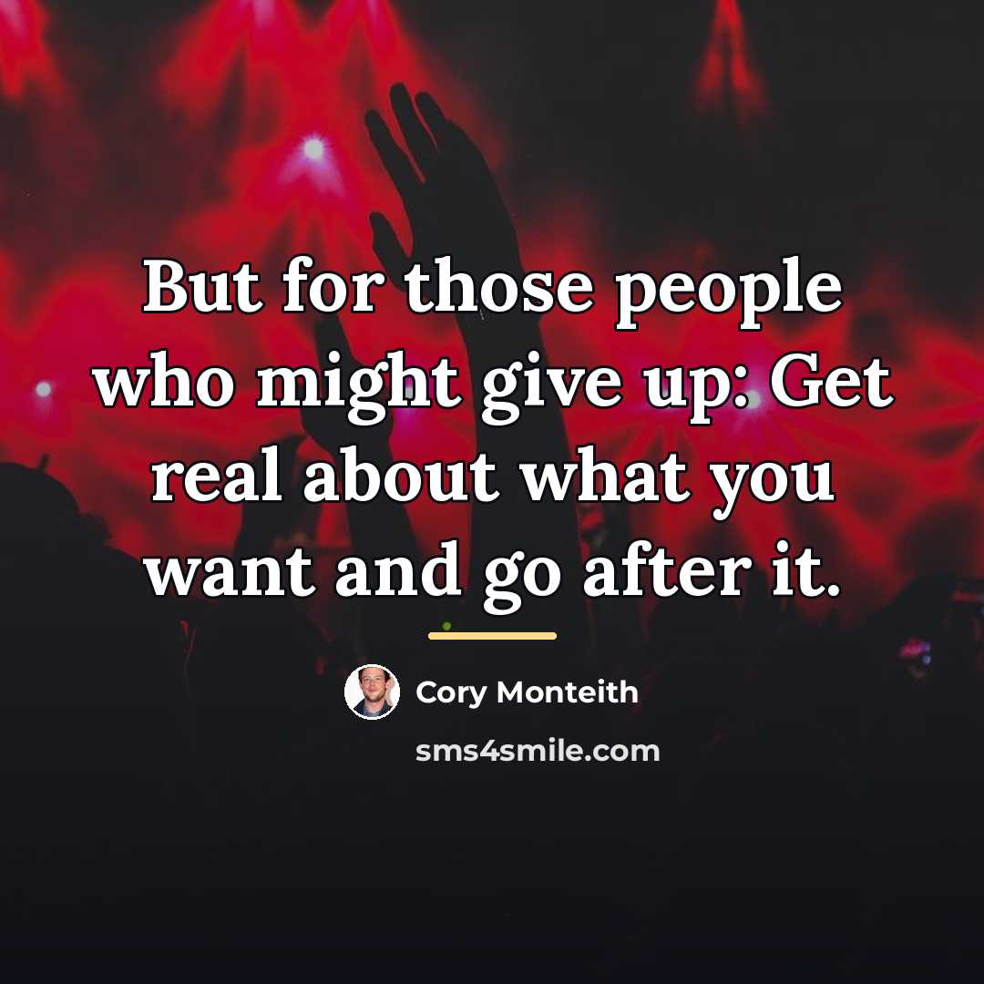“But for those people who might give up: Get real…” quote by Cory Monteith