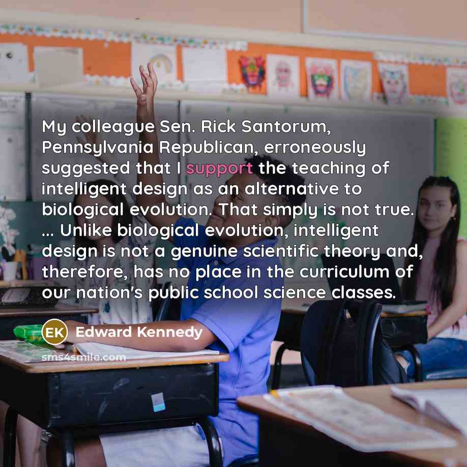 “My colleague Sen. Rick Santorum, Pennsylvania Republican, erroneously suggested that…” quote by Edward Kennedy