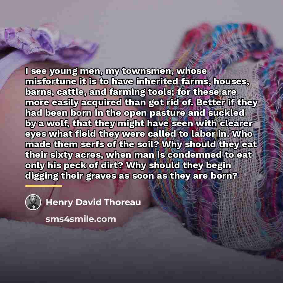 “I see young men, my townsmen, whose misfortune it is…” quote by Henry David Thoreau