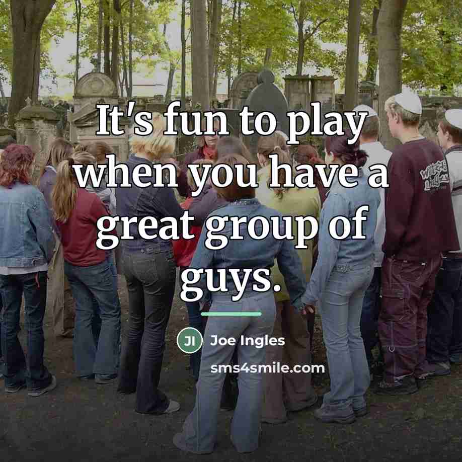 “It's fun to play when you have a great group…” quote by Joe Ingles