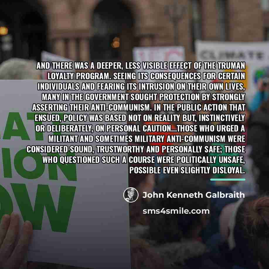 “And there was a deeper, less visible effect of the…” quote by John Kenneth Galbraith