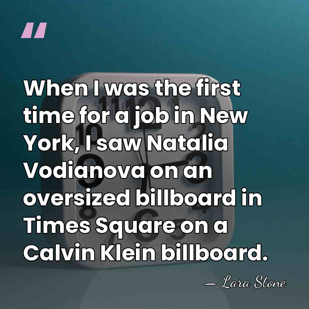 When I was the first time for a job in New York,&hellip; - Lara Stone