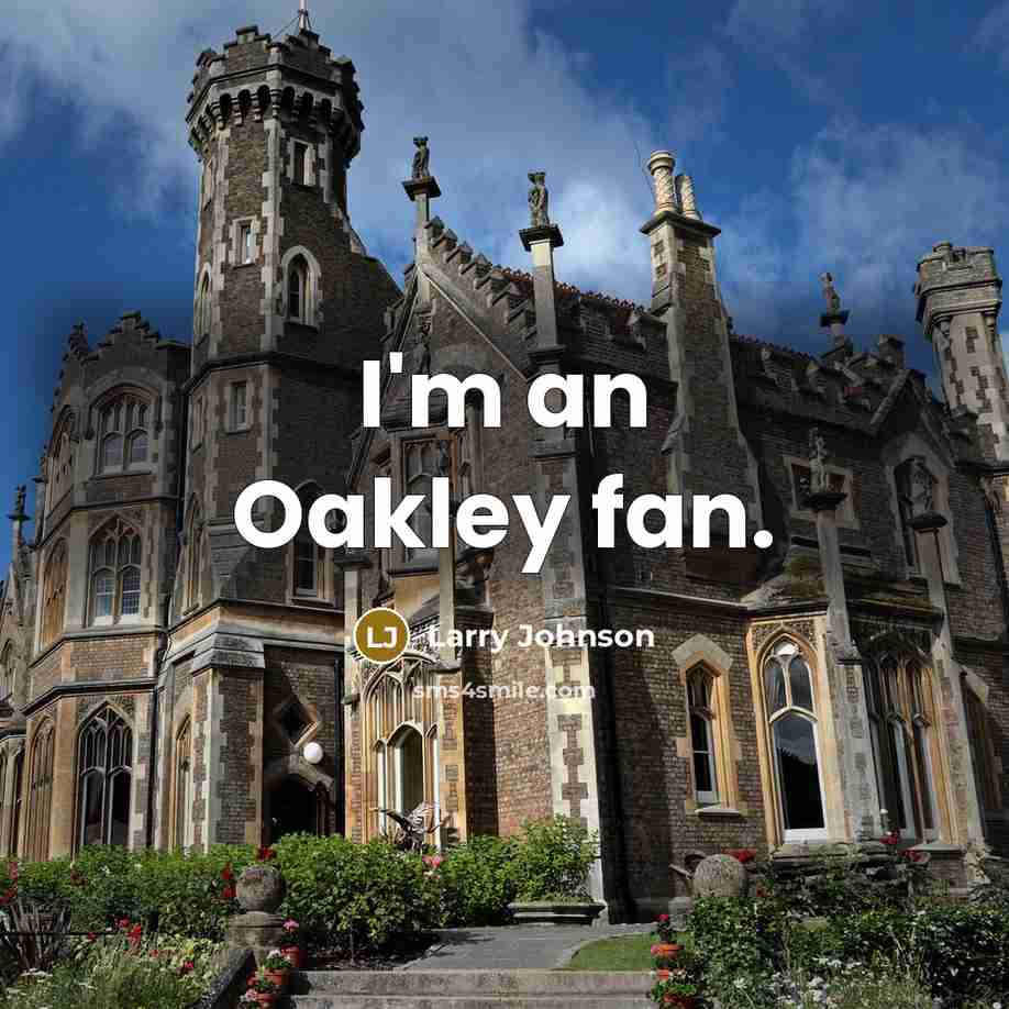 “I'm an Oakley fan.…” quote by Larry Johnson