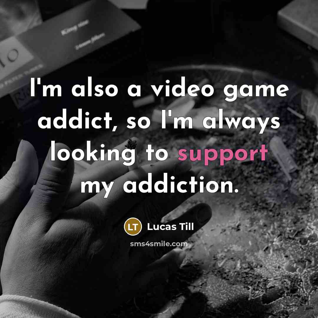 “I'm also a video game addict, so I'm always looking…” quote by Lucas Till