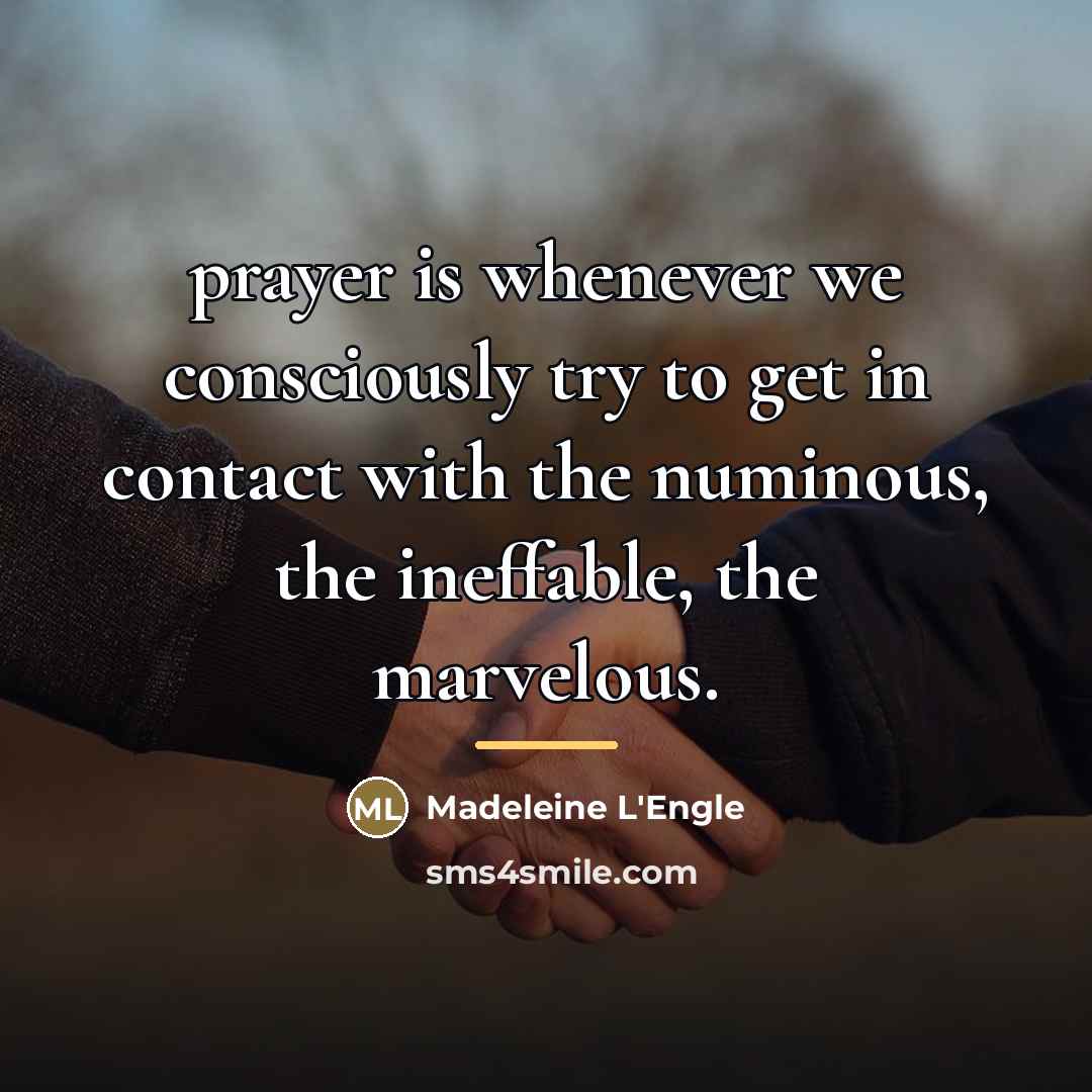 “prayer is whenever we consciously try to get in contact…” quote by Madeleine L'Engle