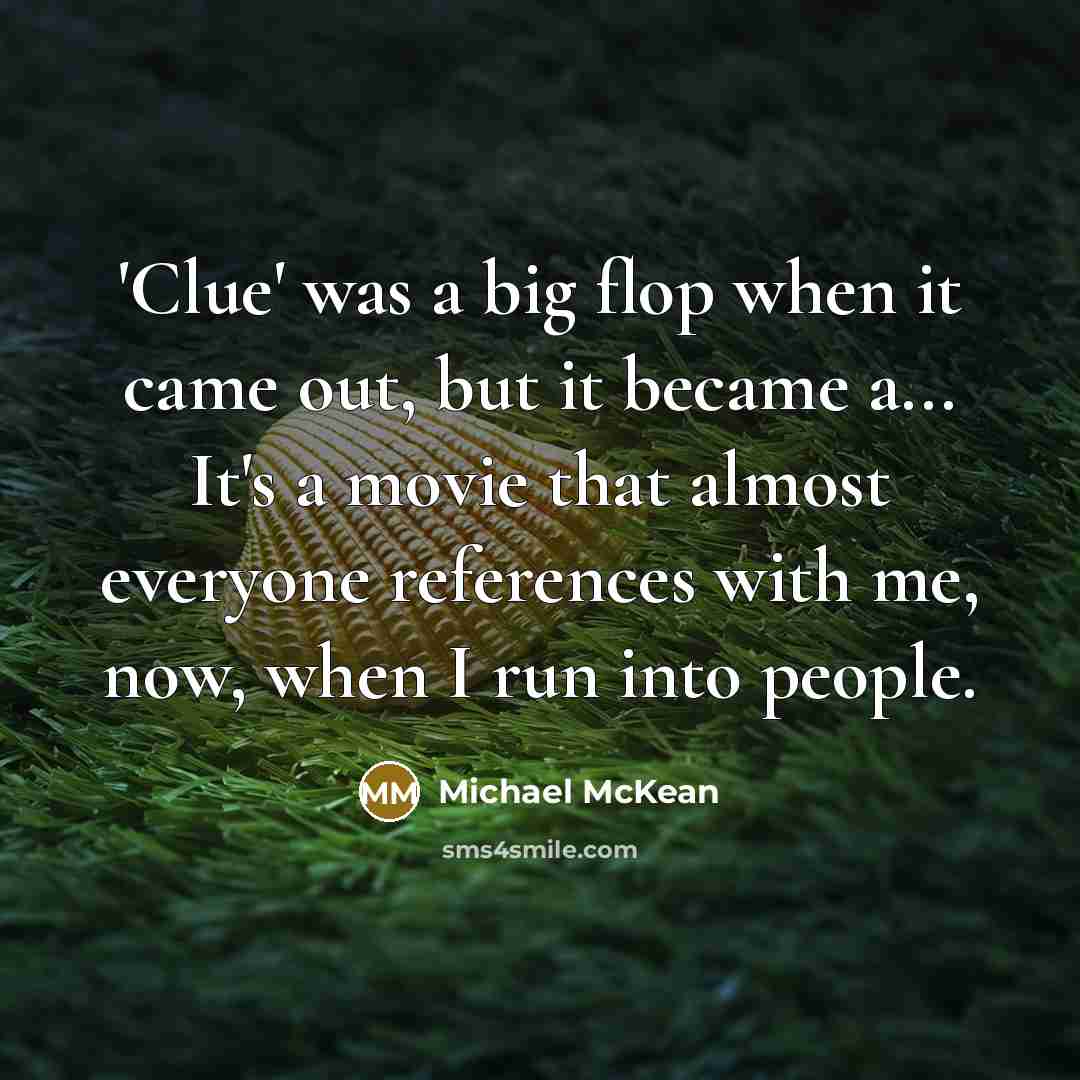 “'Clue' was a big flop when it came out, but…” quote by Michael McKean