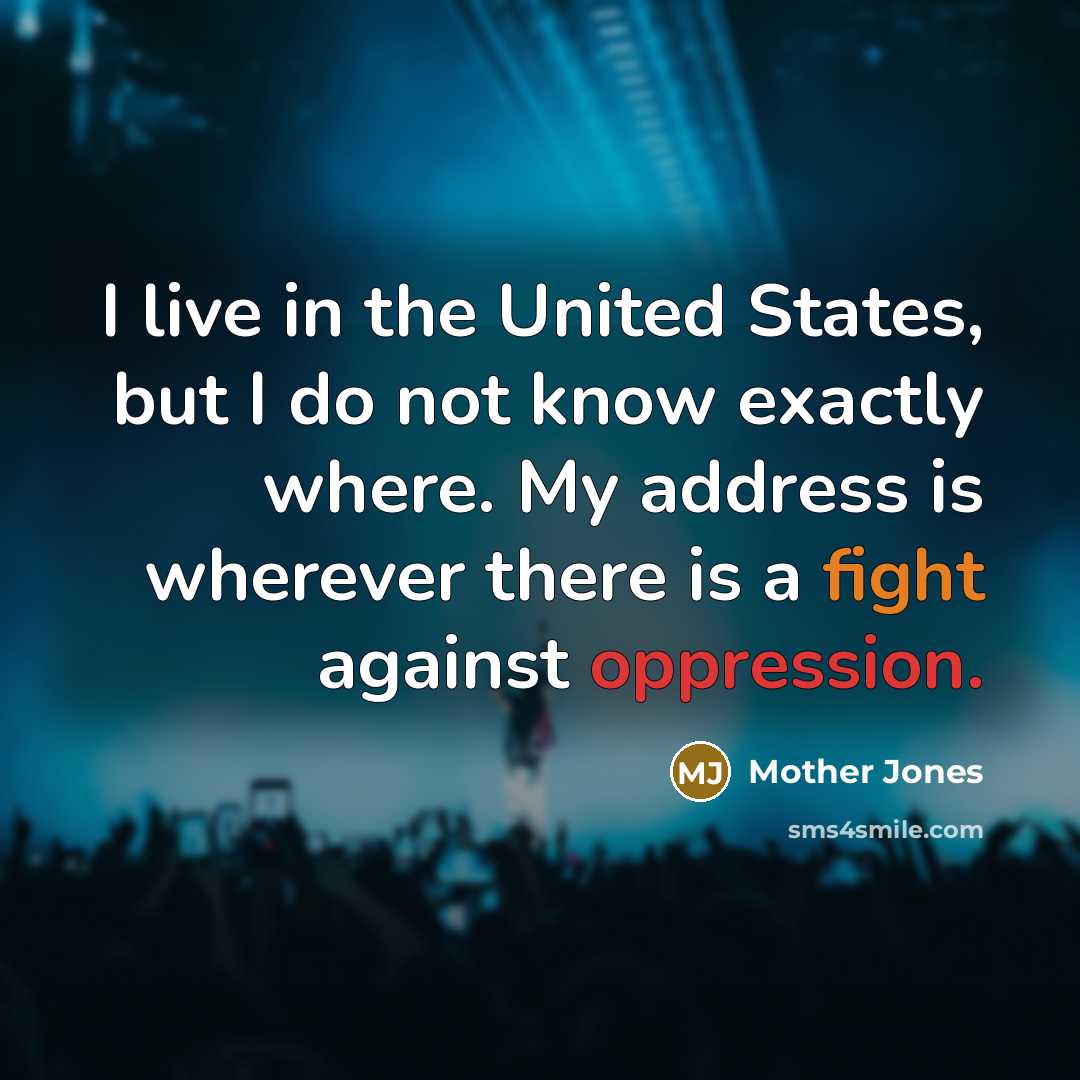 “I live in the United States, but I do not…” quote by Mother Jones