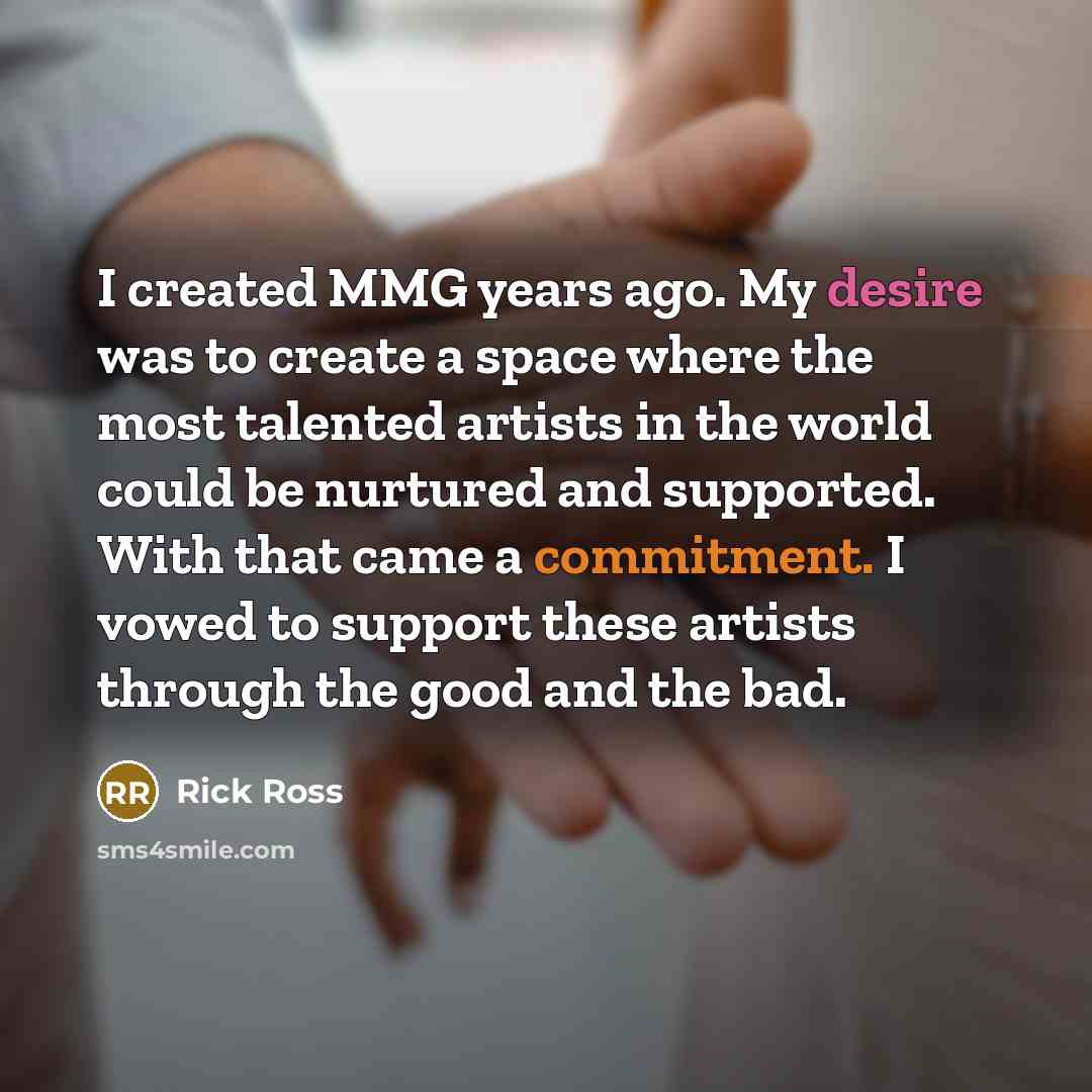 “I created MMG years ago. My desire was to create…” quote by Rick Ross