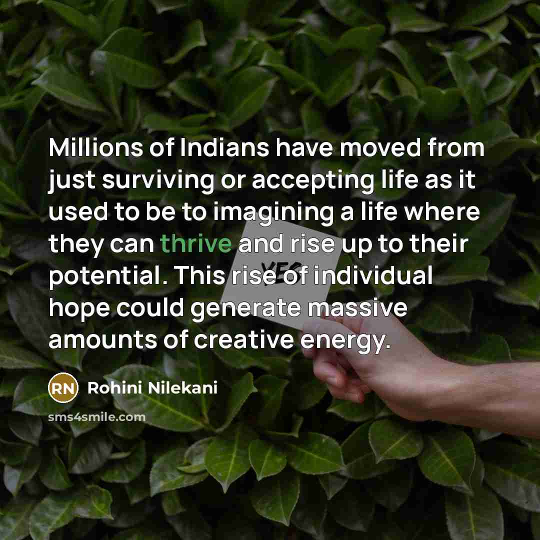 “Millions of Indians have moved from just surviving or accepting…” quote by Rohini Nilekani