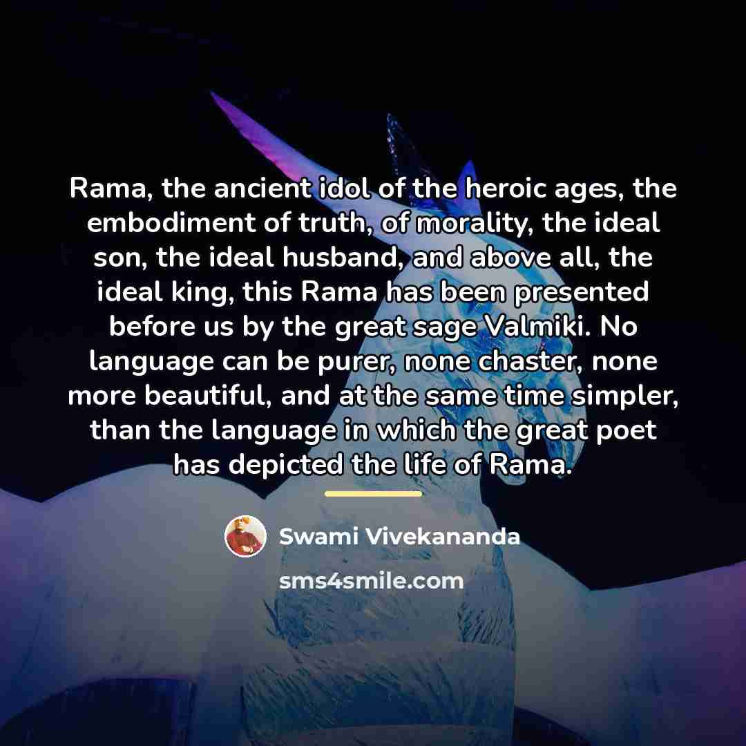 “Rama, the ancient idol of the heroic ages, the embodiment…” quote by Swami Vivekananda