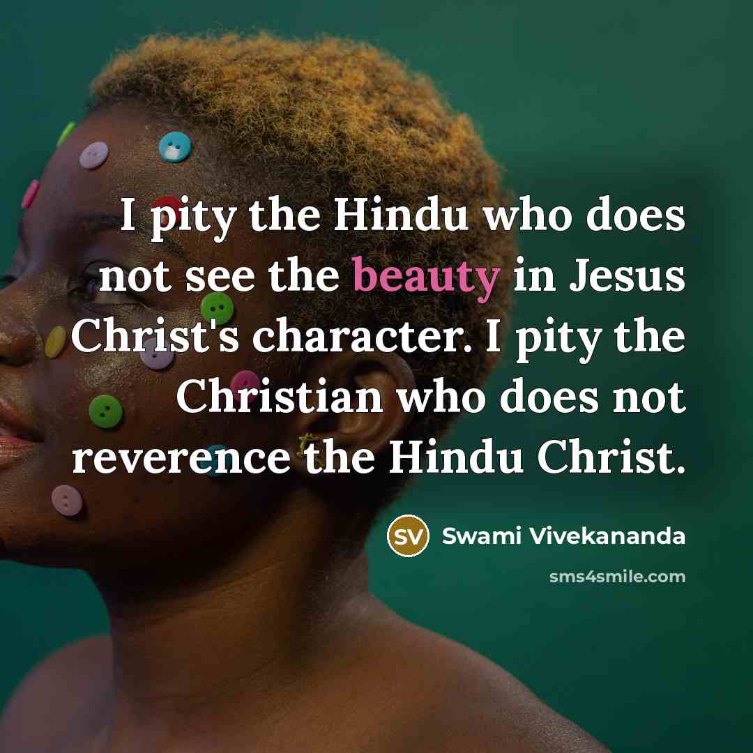 “I pity the Hindu who does not see the beauty…” quote by Swami Vivekananda