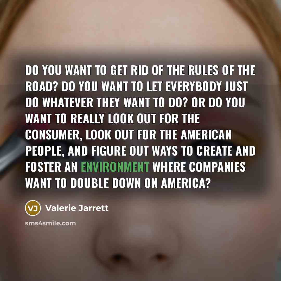 “Do you want to get rid of the rules of…” quote by Valerie Jarrett