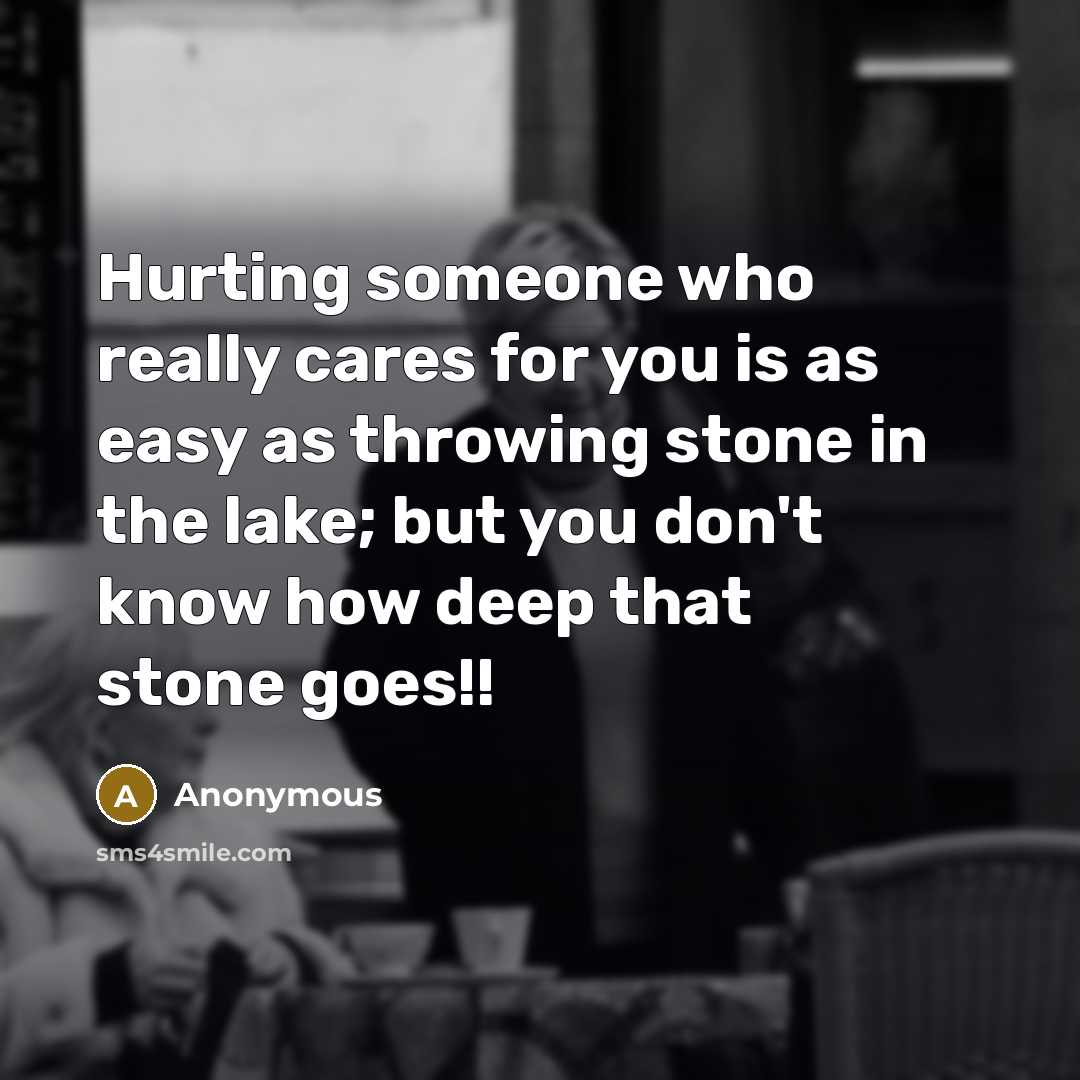 “Hurting someone who really cares for you is as easy…” quote by Anonymous