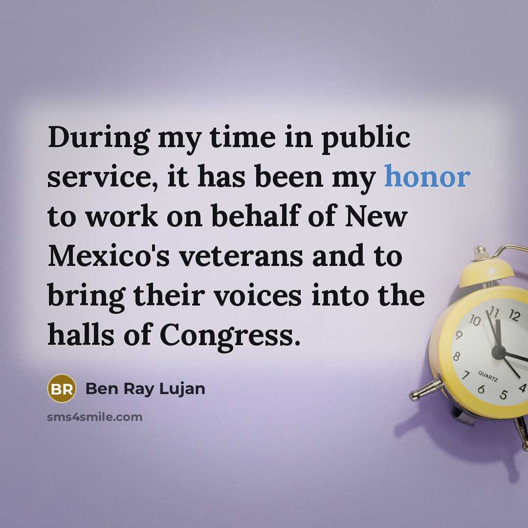 “During my time in public service, it has been my…” quote by Ben Ray Lujan