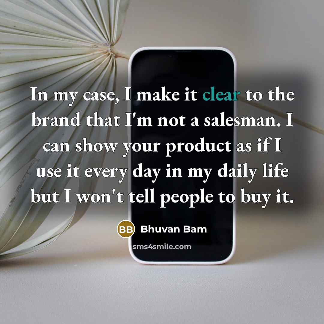 “In my case, I make it clear to the brand…” quote by Bhuvan Bam