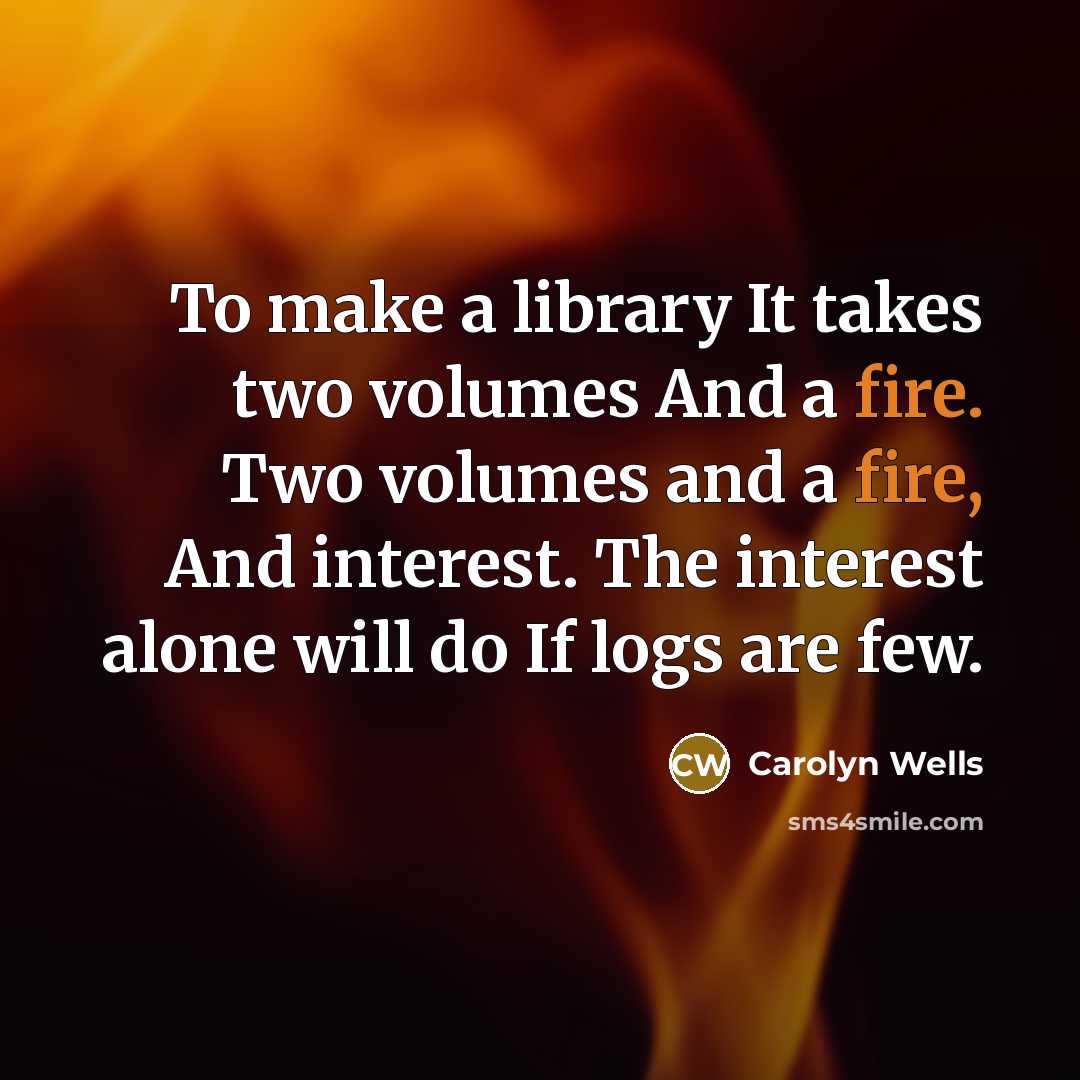 “To make a library It takes two volumes And a…” quote by Carolyn Wells