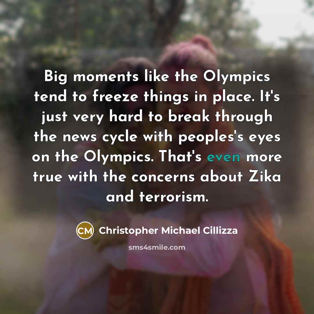“Big moments like the Olympics tend to freeze things in…” quote by Christopher Michael Cillizza