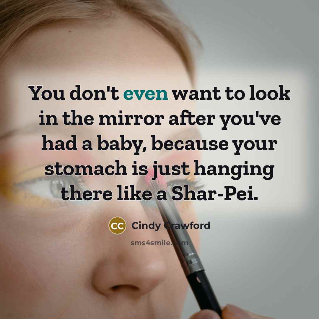 “You don't even want to look in the mirror after…” quote by Cindy Crawford