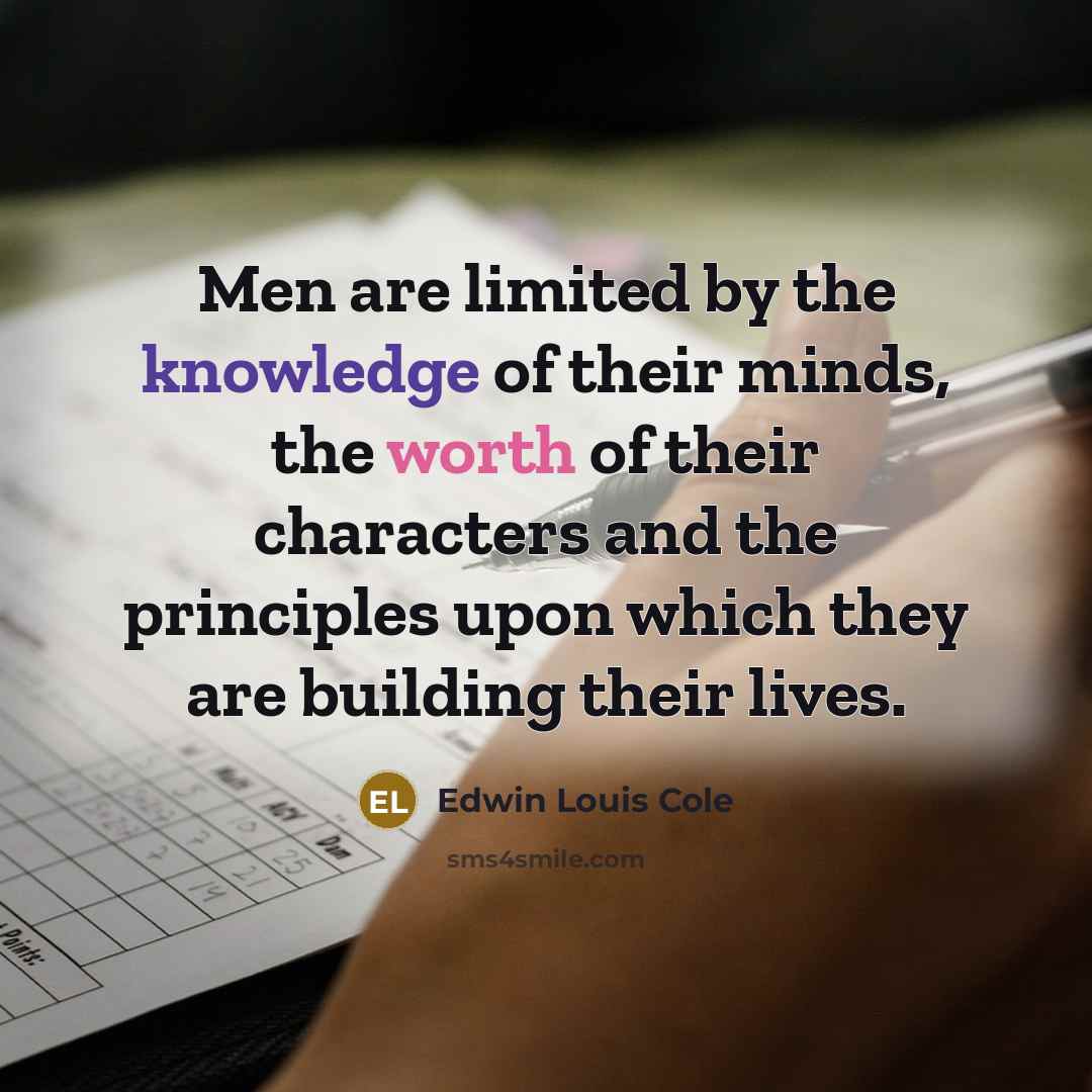“Men are limited by the knowledge of their minds, the…” quote by Edwin Louis Cole