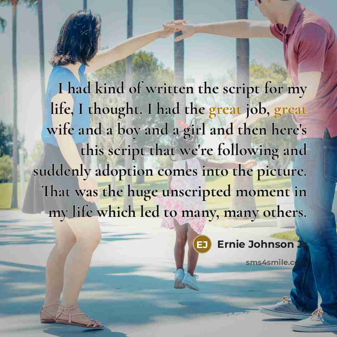 “I had kind of written the script for my life,…” quote by Ernie Johnson Jr
