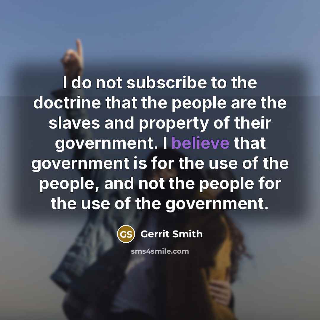 “I do not subscribe to the doctrine that the people…” quote by Gerrit Smith