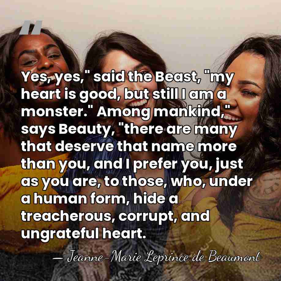 Yes, yes," said the Beast, "my heart is good, but still I&hellip; - Jeanne-Marie Leprince de Beaumont