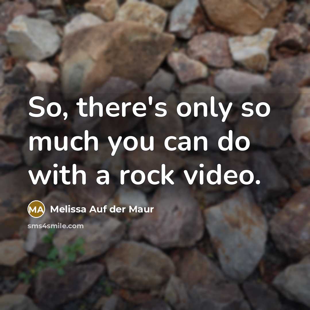 “So, there's only so much you can do with a…” quote by Melissa Auf der Maur