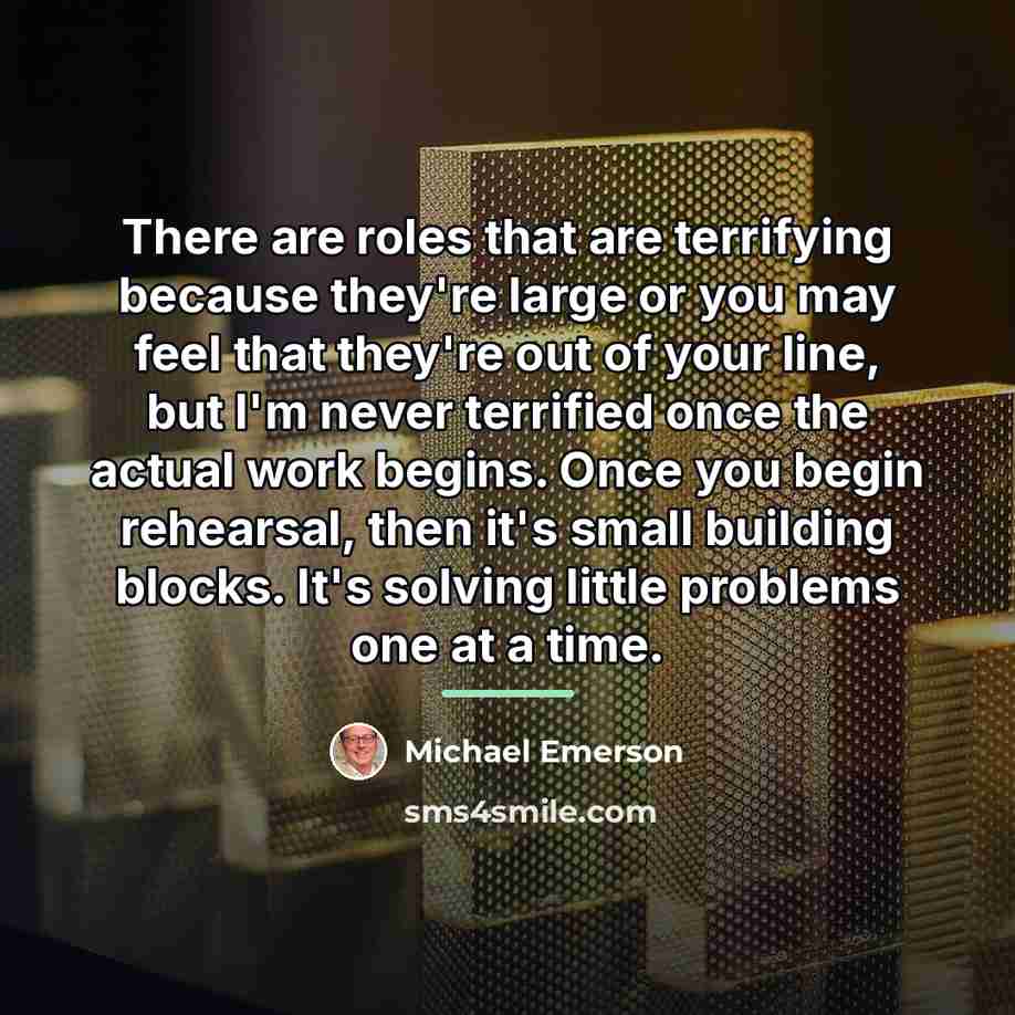 “There are roles that are terrifying because they're large or…” quote by Michael Emerson