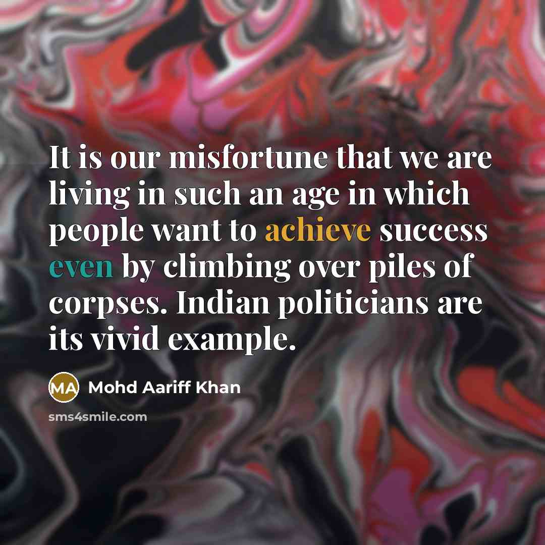 “It is our misfortune that we are living in such…” quote by Mohd Aariff Khan