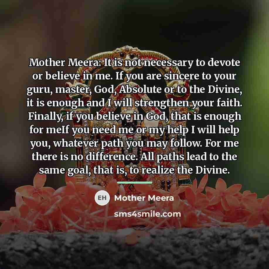 “Mother Meera: It is not necessary to devote or believe…” quote by Mother Meera