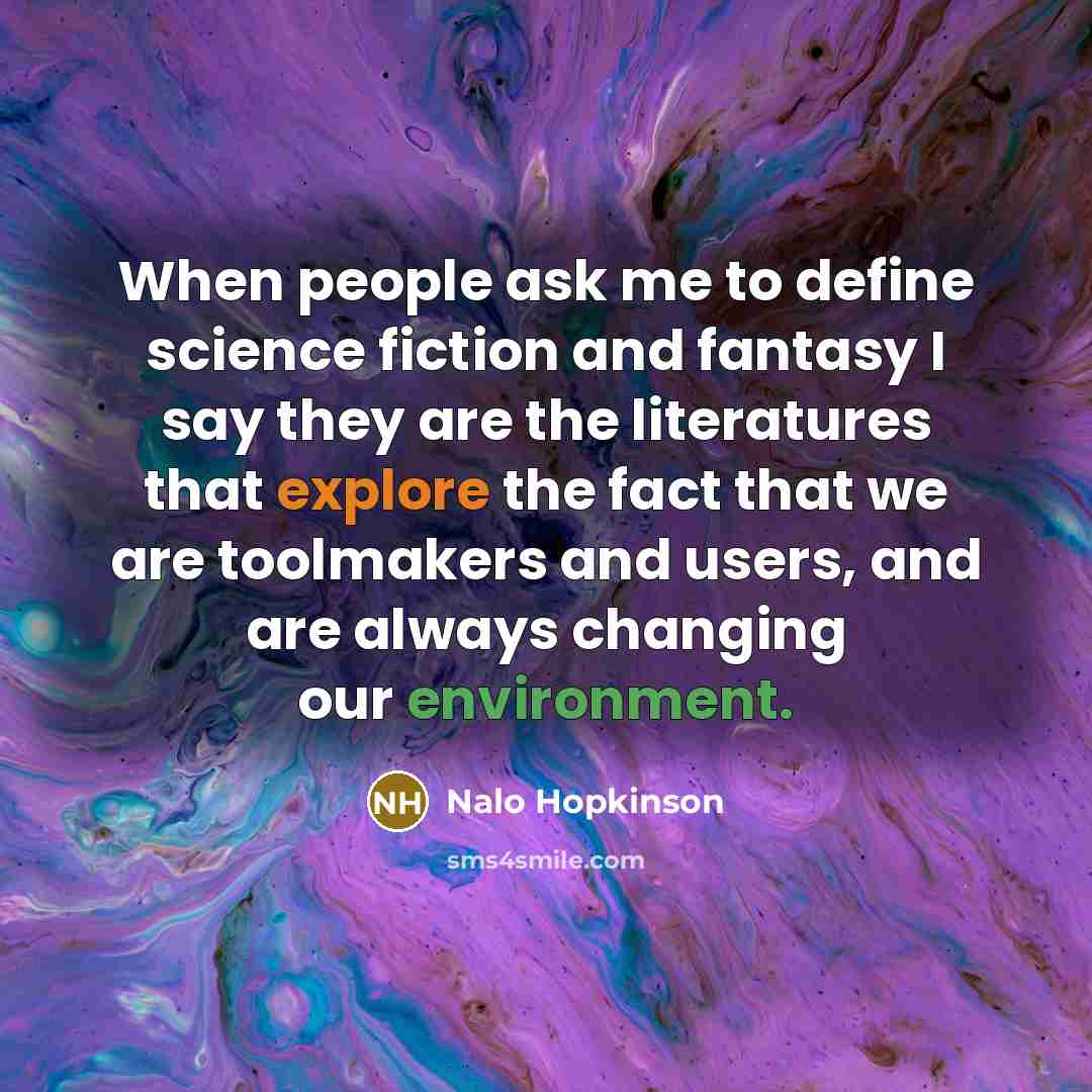 “When people ask me to define science fiction and fantasy…” quote by Nalo Hopkinson