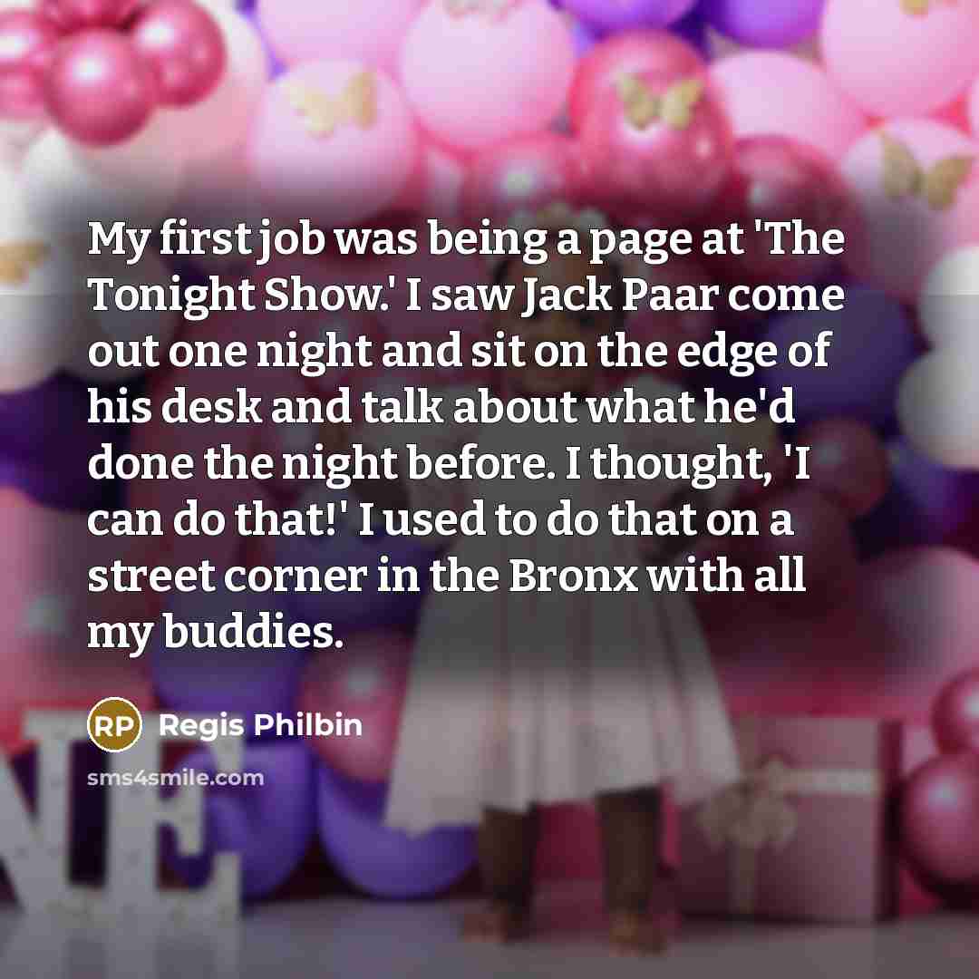 “My first job was being a page at 'The Tonight…” quote by Regis Philbin