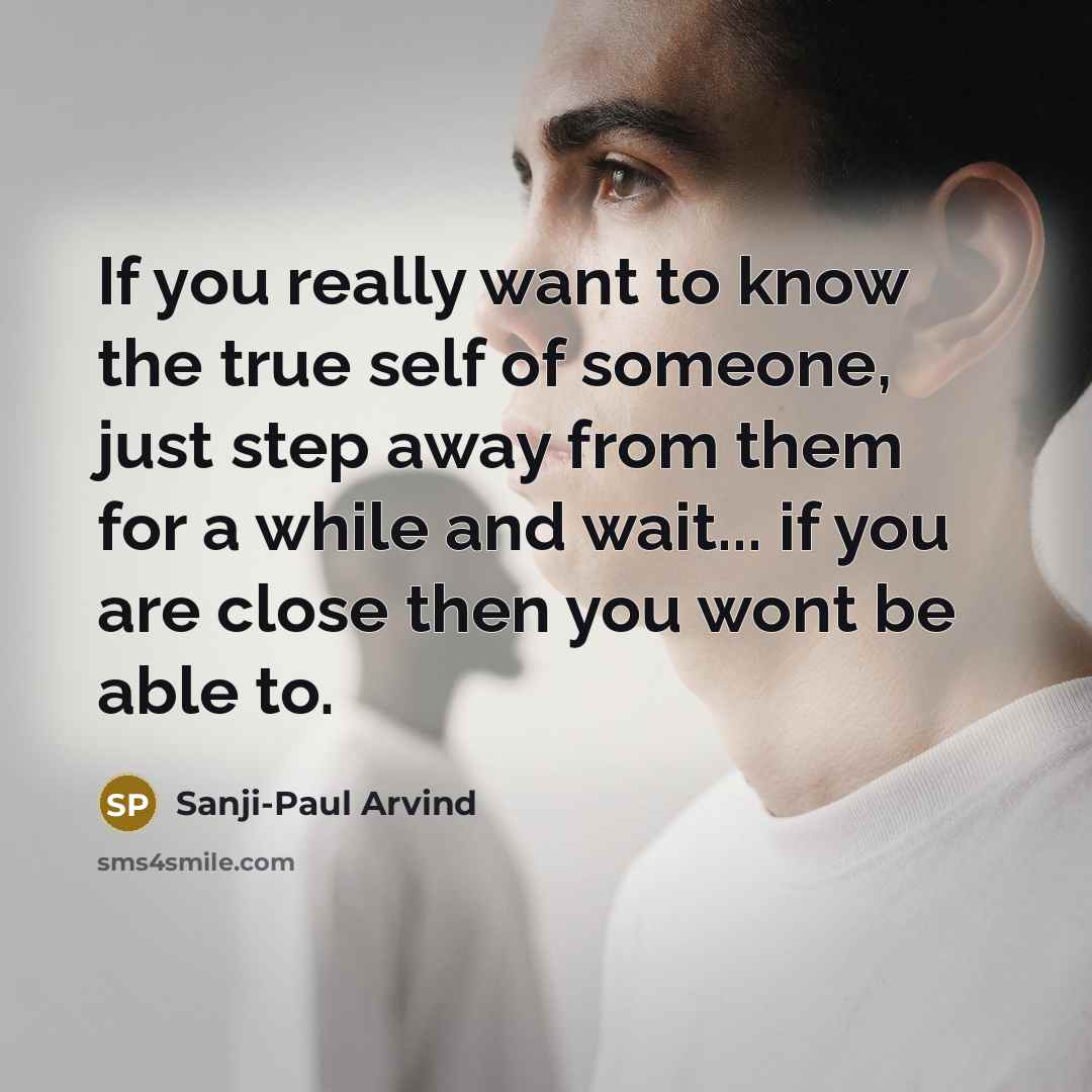 “If you really want to know the true self of…” quote by Sanji-Paul Arvind