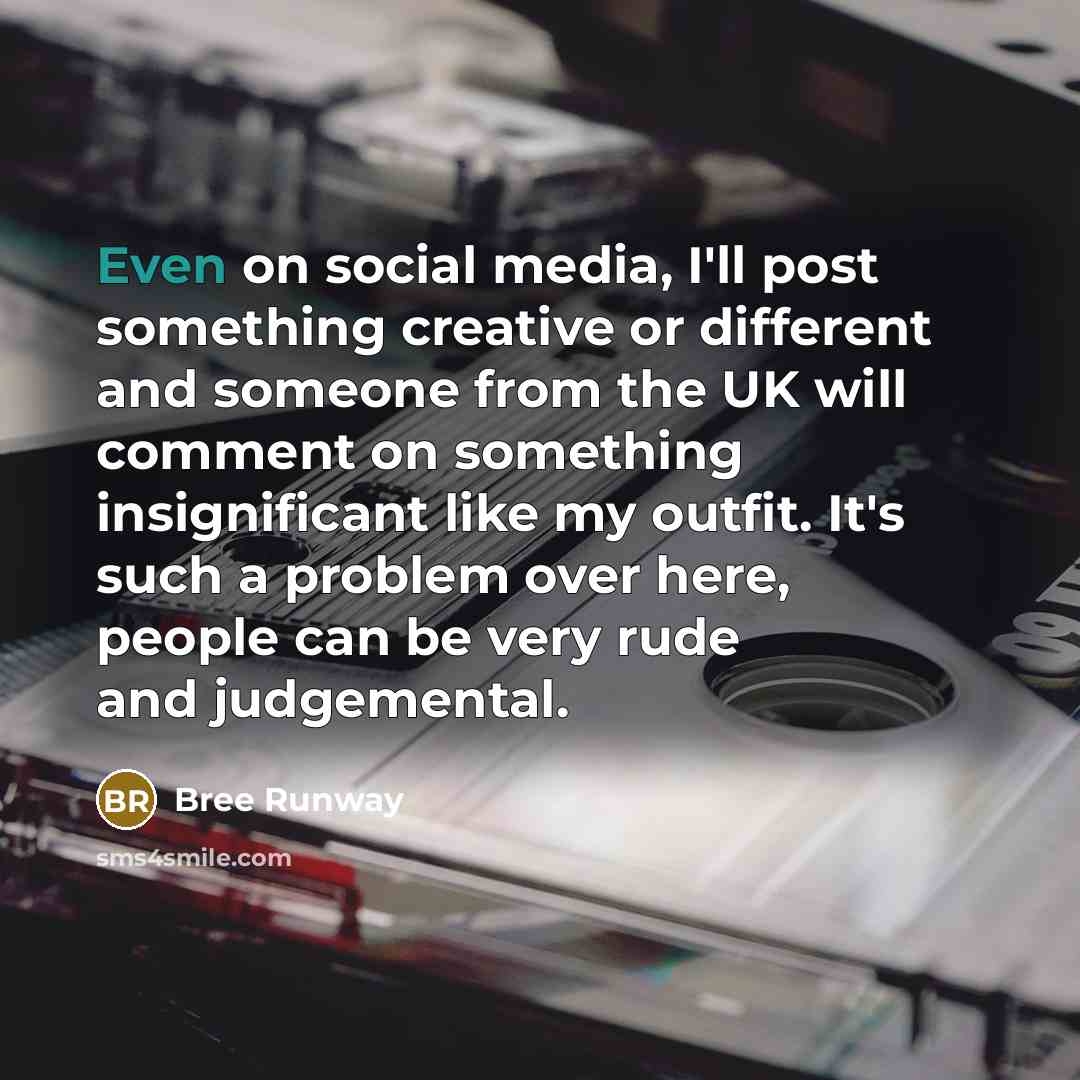 “Even on social media, I'll post something creative or different…” quote by Bree Runway