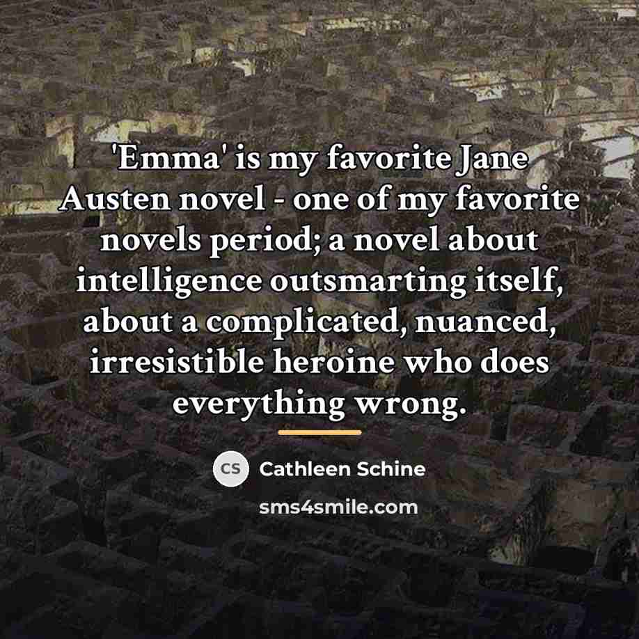 “'Emma' is my favorite Jane Austen novel - one of…” quote by Cathleen Schine