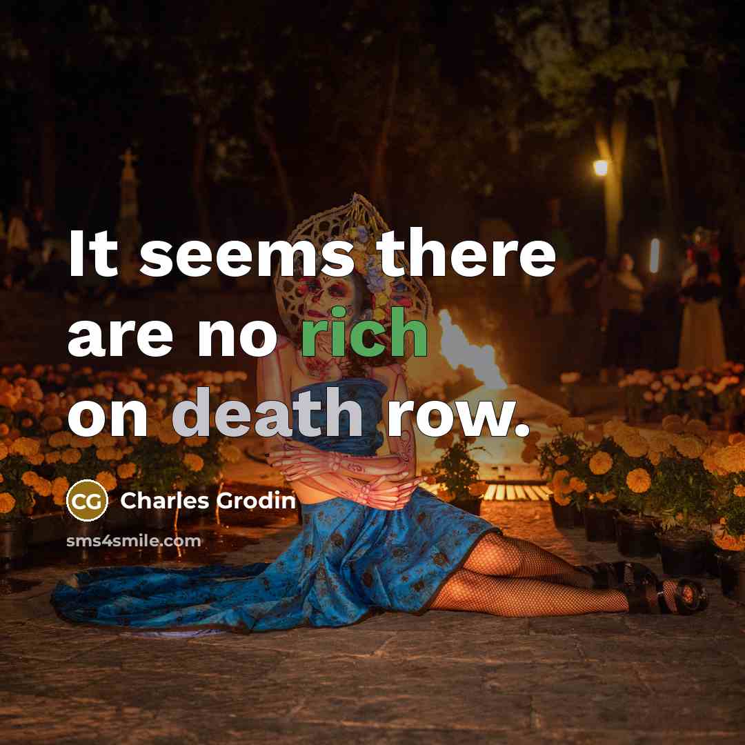 “It seems there are no rich on death row.…” quote by Charles Grodin